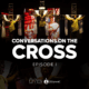CONVERSATIONS ON THE CROSS